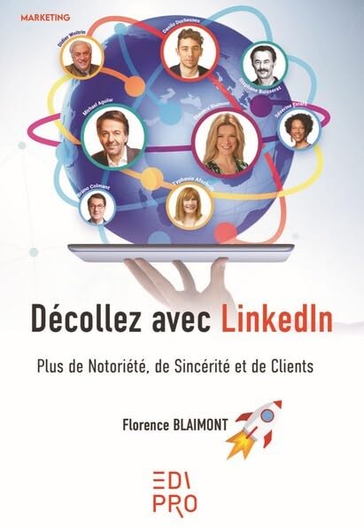 Décollez avec LinkedIn: Plus de Notoriété, de Sincérité et de Clients