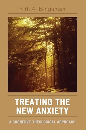 Treating the New Anxiety: A Cognitive-theological Approach book cover