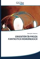 OrientĂri În Proza FantasticĂ RomâneascĂ 6200636435 Book Cover