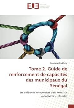 Paperback Tome 2. Guide de renforcement de capacités des municipaux du Sénégal [French] Book