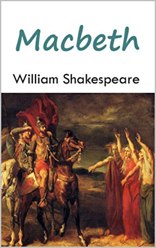 Macbeth : (Annotated) (English Edition)