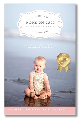 Image of Moms on Call | Next Steps Baby Care 6-15 Months | Parenting Book 2 of 3