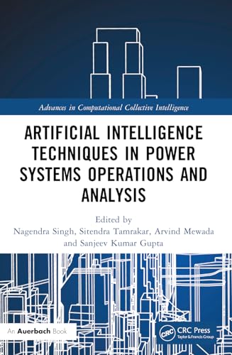 Artificial Intelligence Techniques In Power Systems Operations And Analysis (Advances In Computational Collective Intelligence)