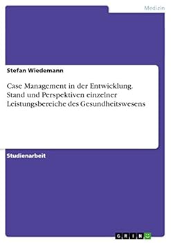 Paperback Case Management in der Entwicklung. Stand und Perspektiven einzelner Leistungsbereiche des Gesundheitswesens [German] Book