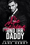  Die Schöne und ihr Daddy: Eine moderne Nacherzählung von „Die Schöne und das Biest“ (Reiche Daddies)