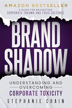 Paperback BRAND SHADOW: Understanding and Overcoming Corporate Toxicity Book