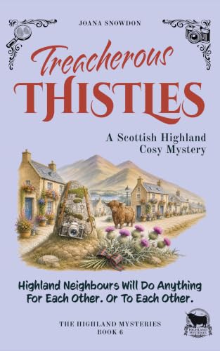 Treacherous Thistles: A Scottish Highland Cosy Mystery