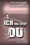 Ich bin jetzt DU: Ein Neuseeland-Reisekrimi (Reisekrimis)