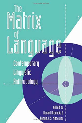 The Matrix Of Language: Contemporary Linguistic... 0813323207 Book Cover