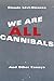 We Are All Cannibals: And Other Essays (European Perspectives: A Series in Social Thought and Cultural Criticism)
