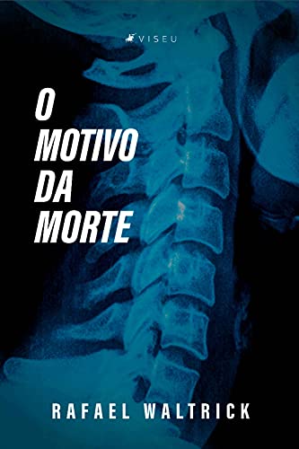 O motivo da morte - Waltrick, Rafael