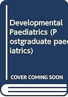 Developmental Paediatrics (Postgraduate Paediatrics) 0407000658 Book Cover