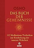  Das Buch der Geheimnisse: 112 Meditations-Techniken zur Entdeckung der inneren Wahrheit