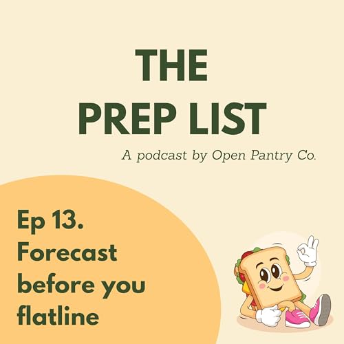 Episode 13 - Forecast Before You Flatline
