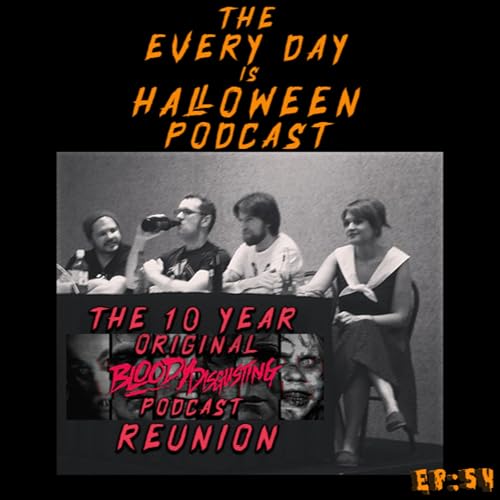 The Original Bloody-Disgusting Podcast 10 Year Reunion