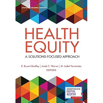 Health Equity: A Solutions-Focused Approach