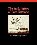 The Early History of Data Networks (Perspectives)
