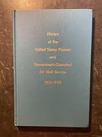 History of the United States pioneer and government-operated air maiul service 1910-1928 B001S912BI Book Cover