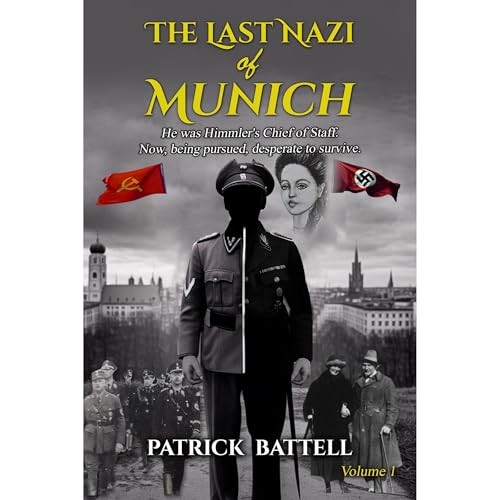 The Last Nazi of Munich: Volume 1 Audiolibro Por Patrick Battell, James Battell arte de portada