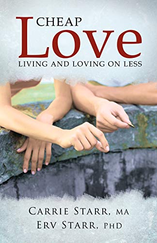 Cheap Love: : Living And Loving On Less