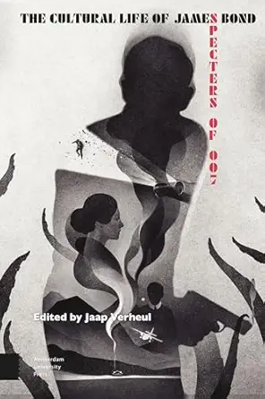 The Cultural Life of James Bond: Specters of 007-Wow! eBook