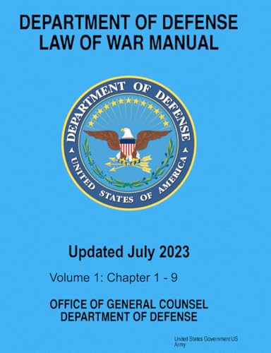 Department of Defense Law of War Manual Updated July 2023 Volume 1: Chapters 1 – 9