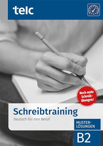 Schreibtraining: Deutsch für den Beruf B2 Musterlösungen