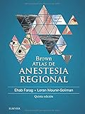 Brown. Atlas de Anestesia Regional (5ª ed.)