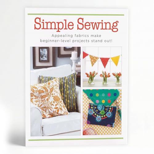 Leisure Arts Simple Sewing Book - Easy Sewing Projects for Beginners Including Pillows, Banner, Wallet, Pillowcase and Elephant - 48 Page Softcover Pattern Book