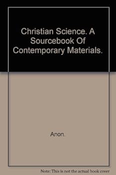 Paperback Christian Science a Sourcebook of Contemporary Materials Book