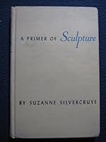 A Primer Of Sculpture B00245D7OK Book Cover