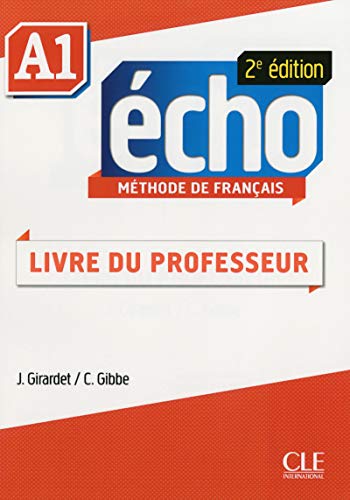 Echo - Niveau A1 - Guide pédagogique - 2ème édition Echo - Niveau A1 - Guide pédagogique - 2ème édition
