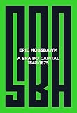 A Era Do Capital. 1848-1875 (Em Portuguese do Brasil)