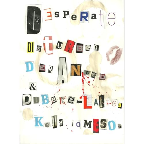 Desperate, Disturbed, Deranged & Double-Latted Audiolibro Por Kelly Jameson arte de portada