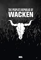 The Peoples Republic of Wacken (English and German Edition) 3958430546 Book Cover