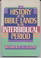 A History of the Bible Lands in the Interbiblical Period 0805411542 Book Cover
