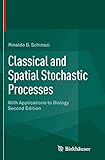 Classical and Spatial Stochastic Processes: With Applications to Biology