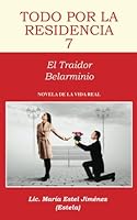Todo por la Residencia 7. El Traidor Belarminio 1534742506 Book Cover