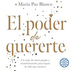 El poder de quererte Audiolibro Por María Paz Blanco arte de portada
