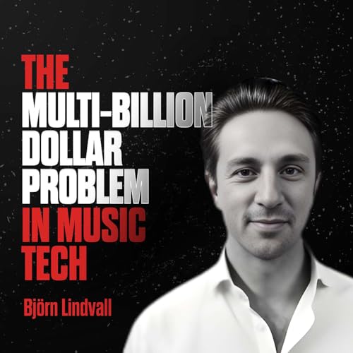 #142: FOUNDER: Building the Next Generation of Music Infrastructure: Bj&ouml;rn Lindvall