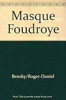 Le masque foudroye´: Lecture traversie`re du the´a^tre franc¸ais actuel (French Edition) 2707812277 Book Cover