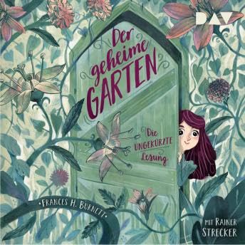 Der geheime Garten (Ungek&uuml;rzt) - Frances H. Burnett Podcast Por  arte de portada