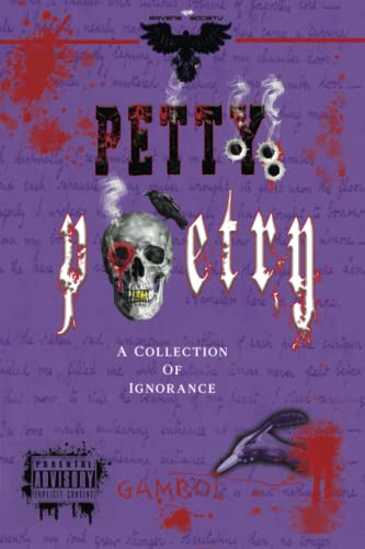 Petty Poetry: A Collection Of Ignorance