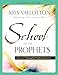 School of the Prophets Leader's Guide: Advanced Training for Prophetic Ministry