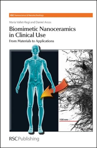 Biomimetic Nanoceramics in Clinical Use: From Materials to Applications (Nanoscience & Nanotechnology Series, Volume 5)