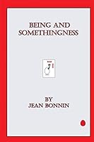 Being and Somethingness 0957125836 Book Cover