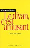 Le divan, c'est amusant: Lacan sans peine - Corinne Maier 