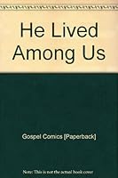 He Lived Among Us B004PHU6EO Book Cover