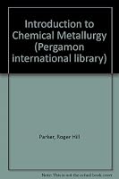 An Introduction to Chemical Metallurgy 0080221262 Book Cover
