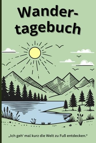 Wandertagebuch: für 47 Touren – Dein persönlicher Begleiter für unvergessliche Wanderungen (6x9 Zoll, 100 Seiten)